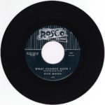 Rosco Records 45rpm label of "What Chance Have I" by Dick Marsh (aka Sky Saxon), 1960