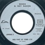 seeds-sky-saxon-bad-part-town-eva-jukebox-single-1985