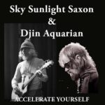 sky-saxon-djin-aquarian-accelerate-yourself