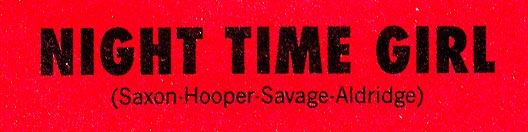 "Night Time Girl" from the record label, with Aldridge instead of Andridge. Poor Rick.